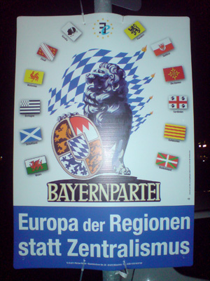 "Europe of regions instead of centralism" - Bavarian party. Also note the selection of flags - inc. Wales and Scotland